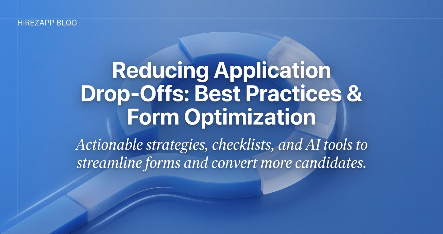 Job Application Form Best Practices: Reducing Drop-Offs Job Application Form Best Practices: Reducing Drop-Offs