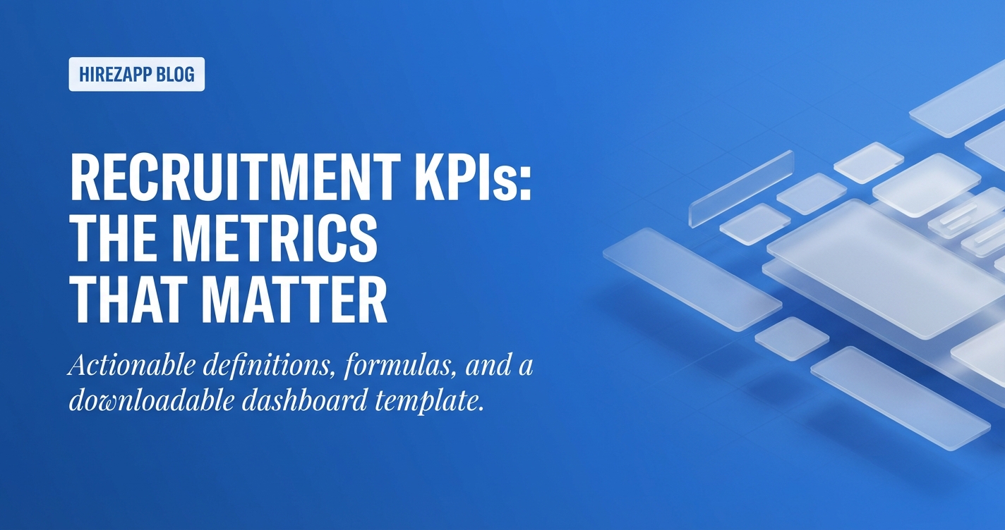 Recruitment KPIs: Dashboard-Level Metrics That Matter Recruitment KPIs: Dashboard-Level Metrics That Matter