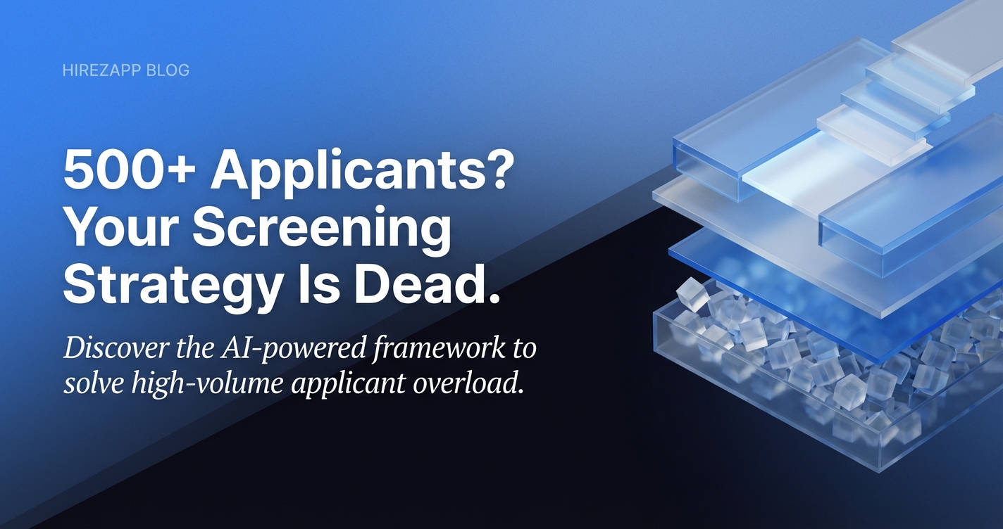 Paid Job Ads Generating 500+ Applicants? Your Screening Strategy Is Dead Paid Job Ads Generating 500+ Applicants? Your Screening Strategy Is Dead